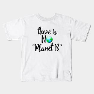 No Planet B Kids T-Shirt